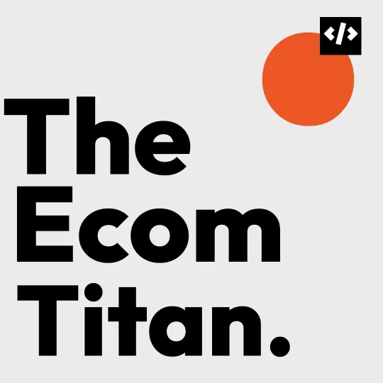 The Ecom Titan